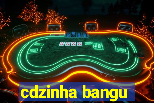 cdzinha bangu